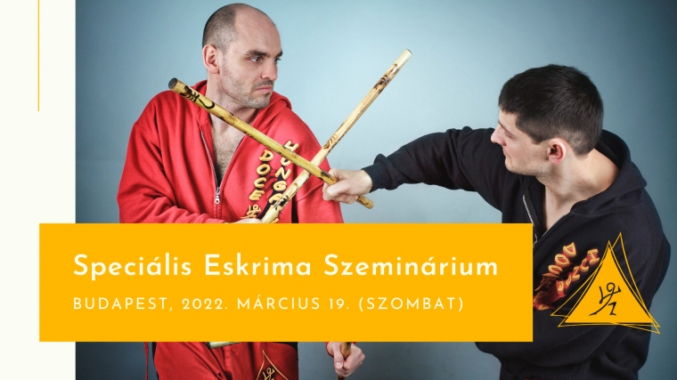 Speciális Eskrima Szeminárium & Vizsgák 2022